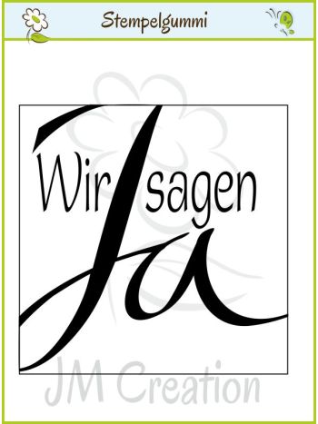 JM Creation - Wir sagen ja 2 - Clear Stamp